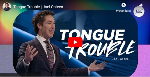 Joel Osteen Sermon Tongue Trouble