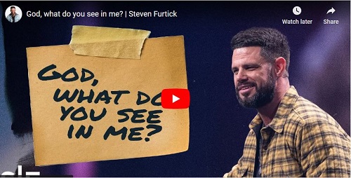 Steven Furtick Sermon God what do you see in me