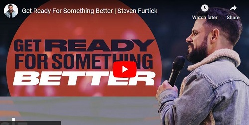 Steven Furtick Get Ready For Something Better