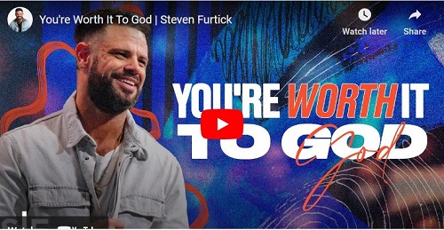 Steven Furtick Sermon You're Worth It To God