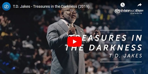 T.D. Jakes Sermon Treasures in the Darkness