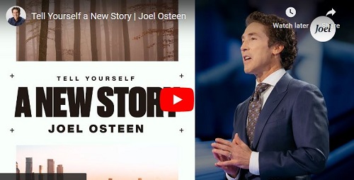 Joel Osteen Sermon Tell Yourself a New Story