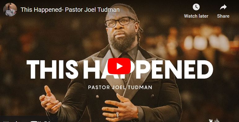 Pastor Joel Tudman Sermon This Happened