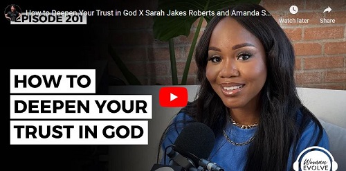 Sarah Jakes Roberts and Amanda Samuels How to Deepen Your Trust in God