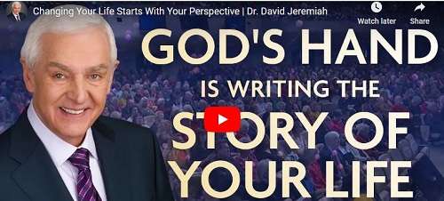 Dr. David Jeremiah Changing Your Life Starts With Your Perspective