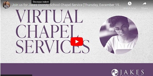 Jakes Divinity School Chapel Service Thursday December 15 2022
