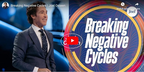 Joel Osteen Sermon Breaking Negative Cycles