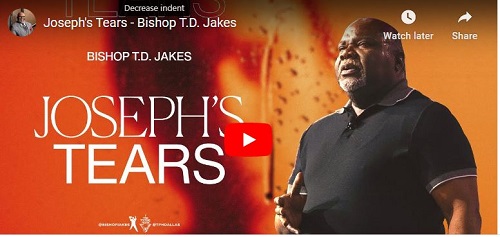 Bishop T.D. Jakes Joseph's Tears
