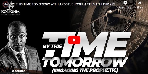 Apostle Joshua Selman Sermon By This Time Tomorrow