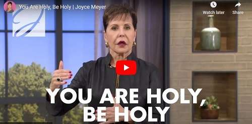 Joyce Meyer Sermon You Are Holy Be Holy