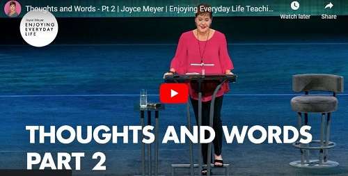 Joyce Meyer Sermon Thoughts and Words - Pt 2