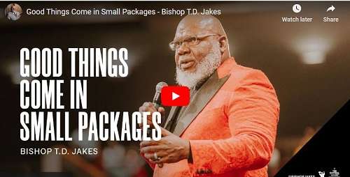 Bishop TD Jakes Chrismas Sermon Good Things Come in Small Packages