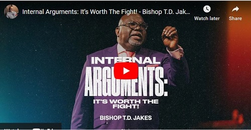 Bishop T.D. Jakes Sermon Internal Arguments