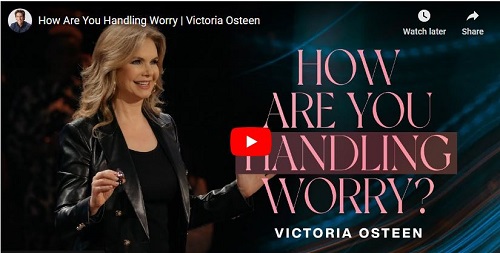 Victoria Osteen Sermon How Are You Handling Worry