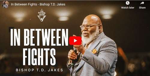 Bishop T.D. Jakes In Between Fights