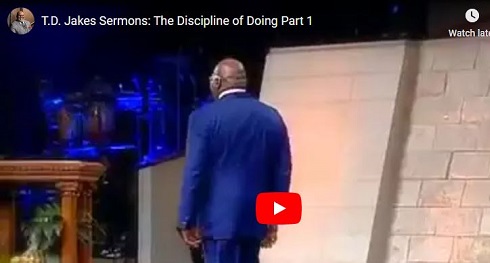 T.D. Jakes Sermons The Discipline of Doing