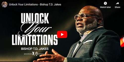 Bishop T.D. Jakes Sermon Unlock Your Limitations
