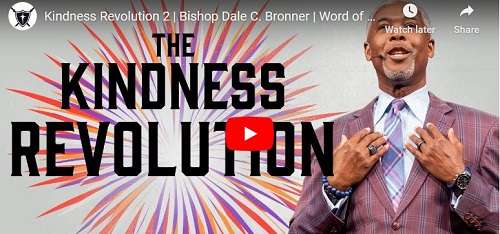 Bishop Dale C. Bronner Sermon Kindness Revolution 2