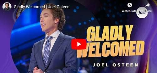 Joel Osteen Sermon Gladly Welcomed