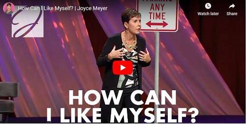 Joyce Meyer Sermon How Can I Like Myself?