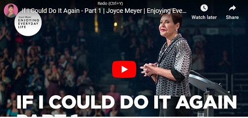 Joyce Meyer Sermon If I Could Do It Again - Part 1