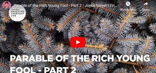 Joyce Meyer Sermon Parable of the Rich Young Fool - Part 2