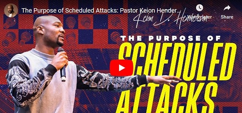 Keion Henderson Sermon The Purpose of Scheduled Attacks