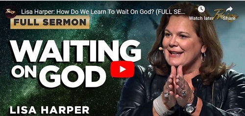 Lisa Harper Sermon How Do We Learn To Wait On God