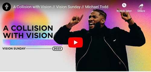 Pastor Michael Todd Sermon A Collision with Vision