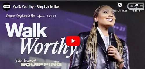 Stephanie Ike Sermon Walk Worthy