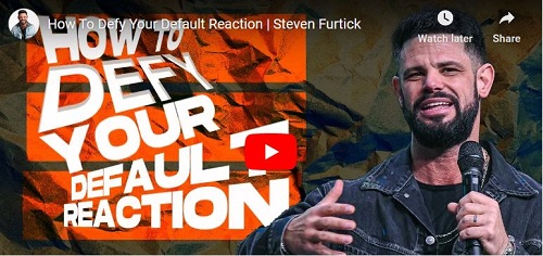 Steven Furtick Sermon How To Defy Your Default Reaction