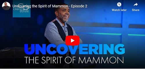 Creflo Dollar Sermon Uncovering the Spirit of Mammon