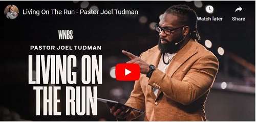 Pastor Joel Tudman Sermon Living On The Run