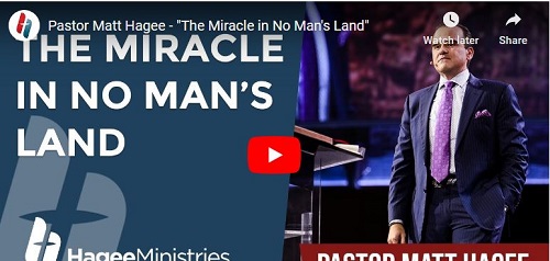 Pastor Matt Hagee Sermon The Miracle in No Man's Land