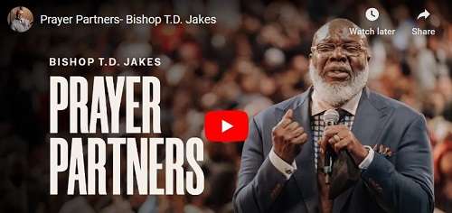 Bishop T.D. Jakes Sermon Prayer Partners