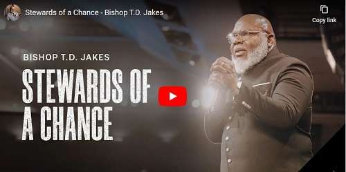 Bishop T.D. Jakes New Year Sermon 2023 Stewards of a Chance