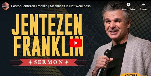 Pastor Jentezen Franklin Sermon Meekness Is Not Weakness