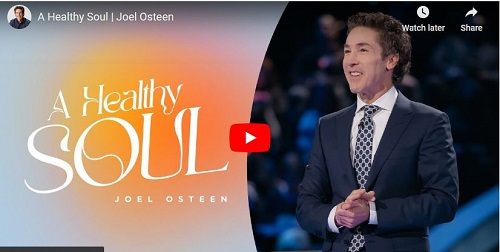 Joel Osteen Sermon A Healthy Soul