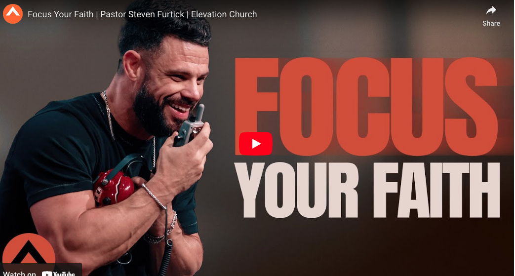 Pastor Steven Furtick Sermon Focus Your Faith