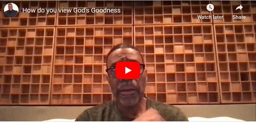 Creflo Dollar Sermon How do you view God's Goodness