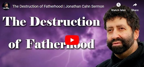 Jonathan Cahn Sermon The Destruction of Fatherhood