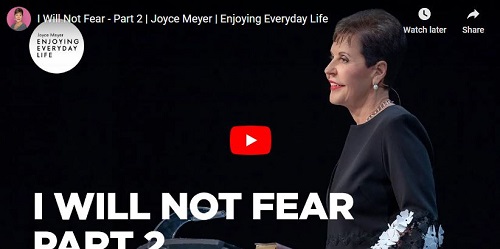 Joyce Meyer Sermon I Will Not Fear - Part 2