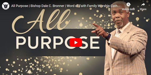 Bishop Dale C. Bronner Sermon All Purpose