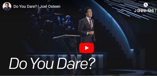 Joel Osteen Sermon Do You Dare?