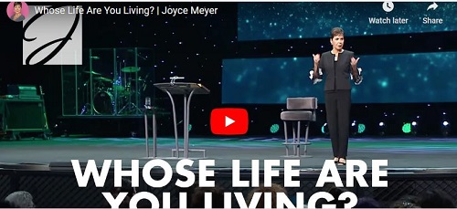 Joyce Meyer Sermon Whose Life Are You Living?
