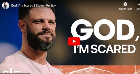 Steven Furtick Sermon God I am Scared