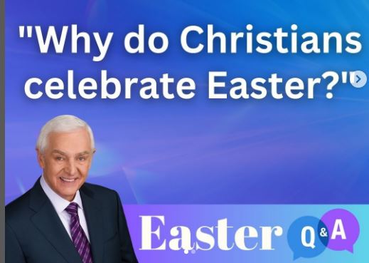 Why do Christians celebrate Easter?