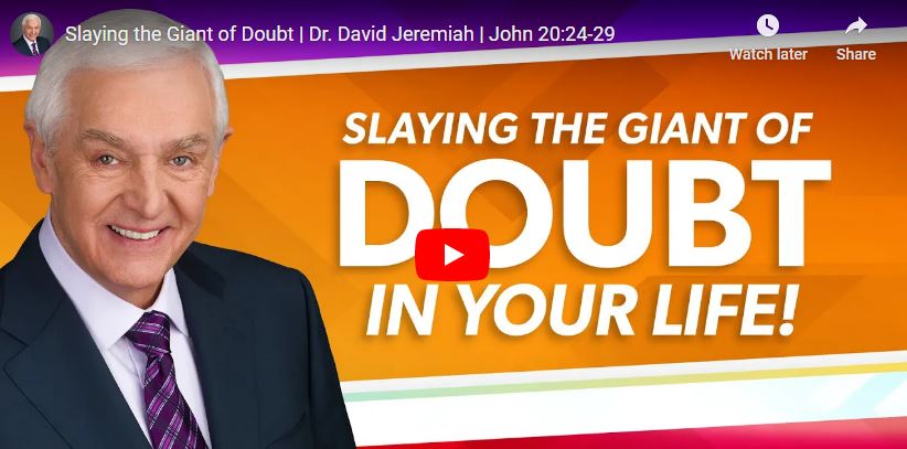 Dr. David Jeremiah Sermon Slaying the Giant of Doubt