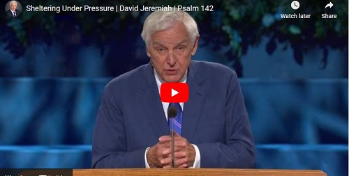 David Jeremiah Sermon Sheltering Under Pressure