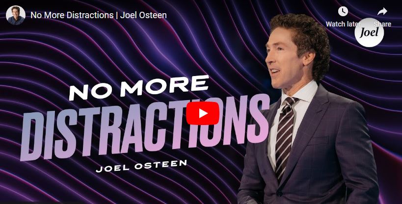 Joel Osteen Sermon No More Distractions